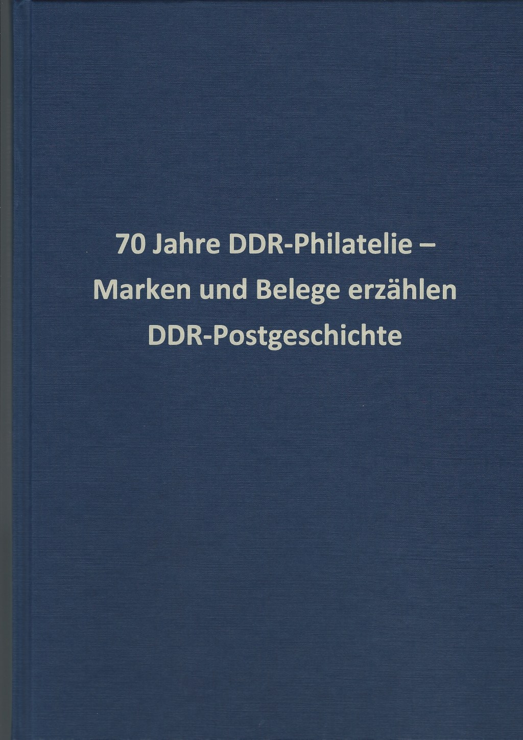 DDR Philatelie Symposium 70 Jahre Festschrift